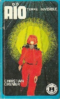 Aïo, terre invisible - Christian Grenier - Livre