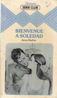 Bienvenue à Soledad - Anne Mather - Livre