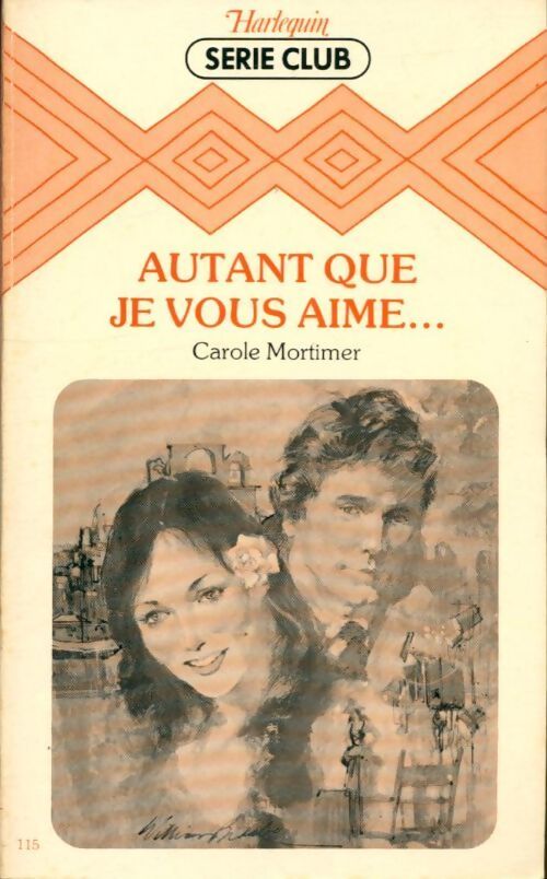 Autant que je vous aime... - Carole Mortimer - Livre