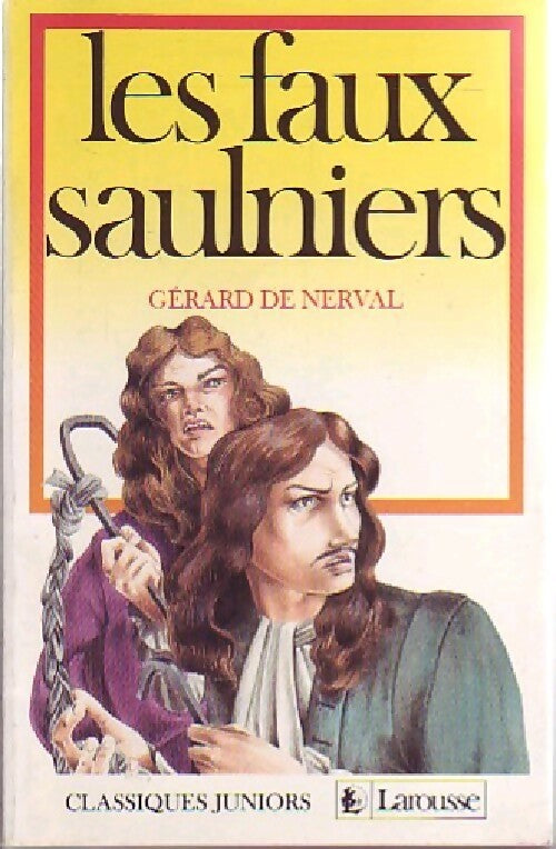 Les faux saulniers ou l'histoire de l'abbé de Bucquoy - Collectif - Livre