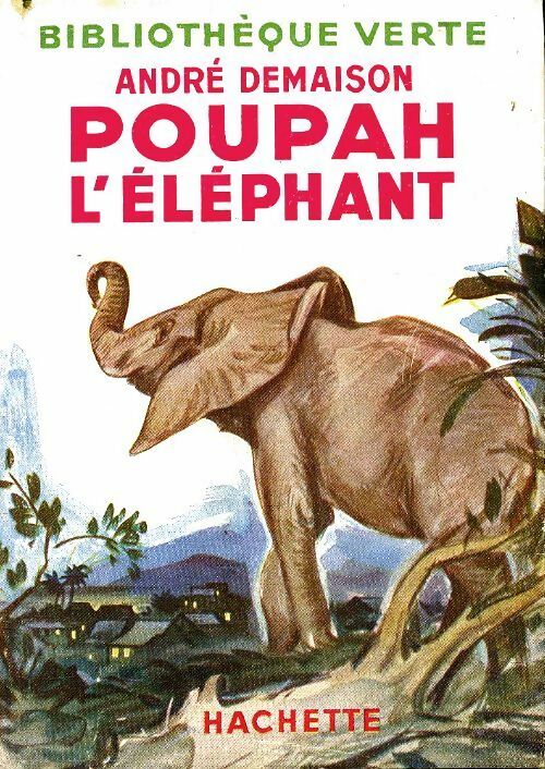 Poupah l'éléphant - André Demaison - Livre
