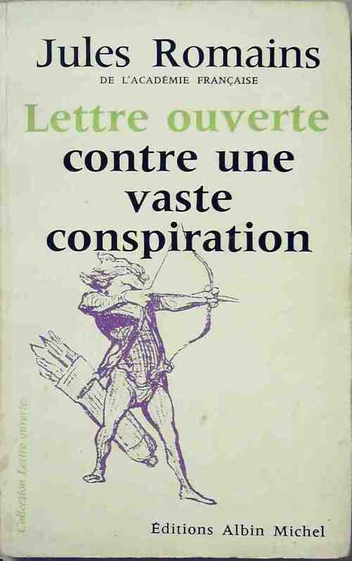 Lettre ouverte contre une vaste conspiration - Jules Romains - Livre
