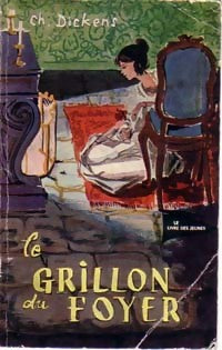 Le grillon du foyer - Charles Dickens - Livre