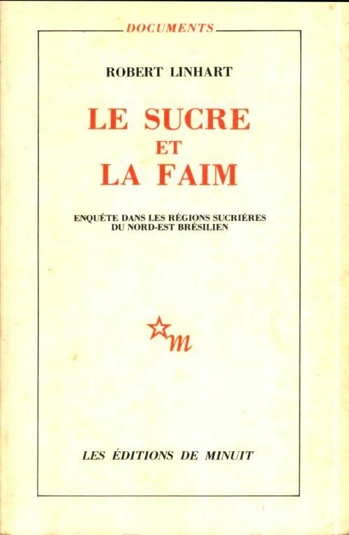 Le sucre et la faim - Robert Linhart - Livre