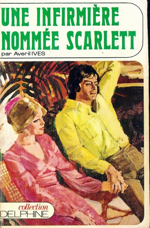 Une infirmière nommée Scarlett - Avril Ives - Livre