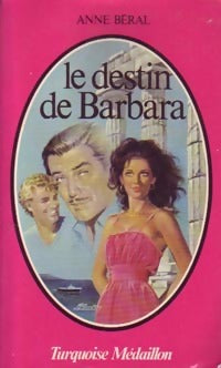Le destin de Barbara - Anne Béral - Livre