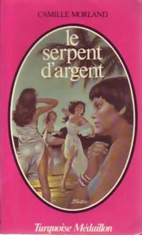 Le serpent d'argent - Camille Morland - Livre