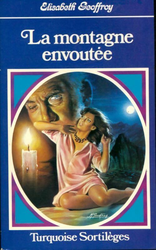 La montagne envoûtée - Elisabeth Geoffroy - Livre