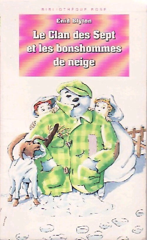 Le Clan des Sept et les bonshommes de neige - Enid Blyton - Livre