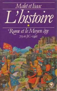 L'histoire Tome I : Rome et le Moyen Age (735 av JC-1492) - Jules Isaac, Albert Malet - Livre