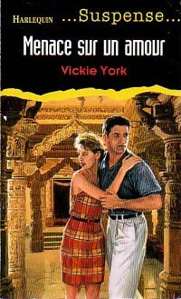 Menace sur un amour - Vickie York - Livre