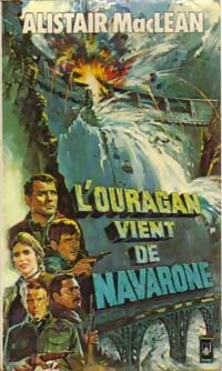 L'ouragan vient de Navarone - Alistair MacLean - Livre