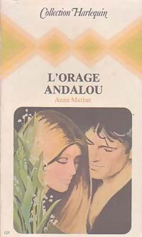 L'orage andalou - Anne Mather - Livre