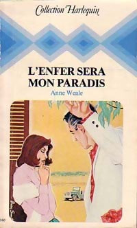 L'enfer sera mon paradis - Anne Weale - Livre