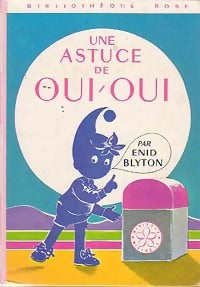 Une astuce de Oui-Oui - Enid Blyton - Livre