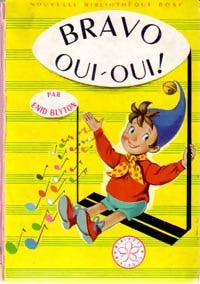 Bravo Oui-Oui ! - Enid Blyton - Livre