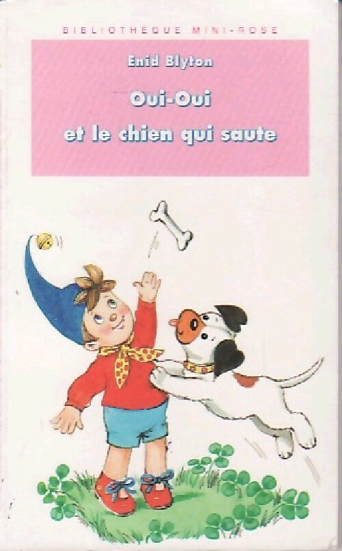 Oui-Oui et le chien qui saute - Enid Blyton - Livre