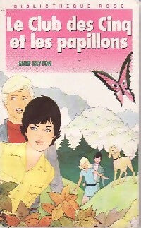 Le club des cinq et les papillons - Enid Blyton - Livre