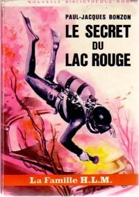 La famille H.L.M. : Le secret du Lac Rouge - Paul-Jacques Bonzon - Livre