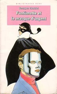 Fantômette et le masque d'argent - Georges Chaulet - Livre