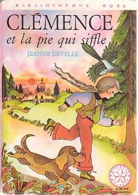 Clémence et la pie qui siffle - Jeanne Develle - Livre