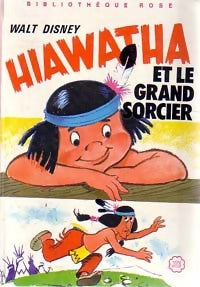 Hiawatha et le grand sorcier - Walt Disney - Livre