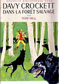 Davy Crockett dans la forêt sauvage - Tom Hill - Livre