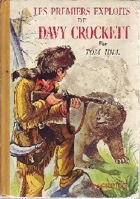 Les premiers exploits de Davy Crockett - Tom Hill - Livre