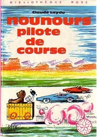 Nounours pilote de course - Claude Laydu - Livre