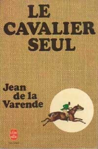 Le cavalier seul - Jean De la Varende - Livre