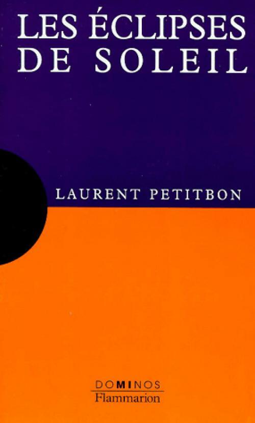 Les éclipses de soleil - Laurent Petitbon - Livre