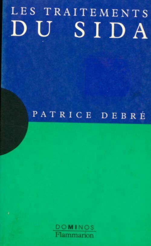Les traitements du SIDA - Patrice Debré - Livre