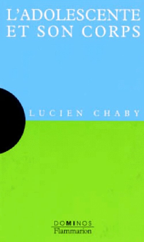 L'adolescente et son corps - Lucien Chaby - Livre