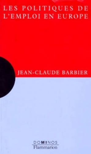 Les politiques de l'emploi en Europe - Jean-Claude Barbier - Livre