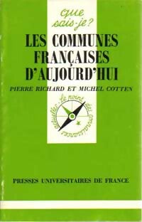 Les communes françaises d'aujourd'hui - Pierre Richard, Michel Cotten - Livre