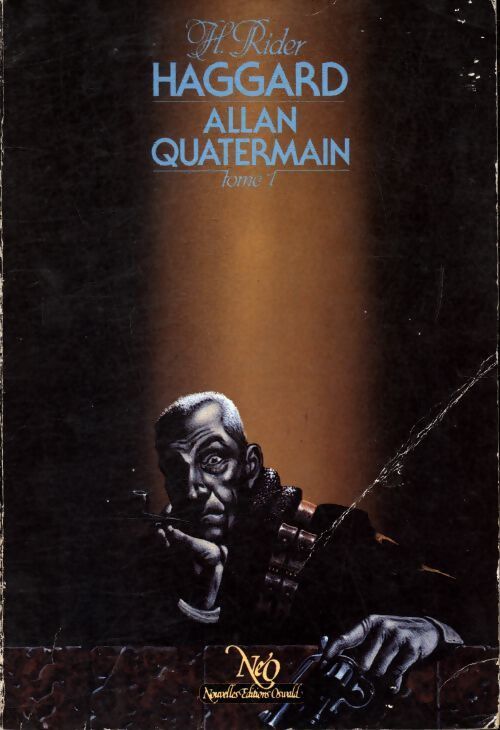 Allan Quatermain Tome I - Sir Henry Rider Haggard - Livre