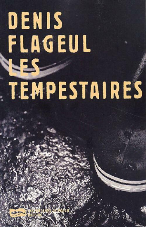 Les tempestaires - Denis Flageul - Livre