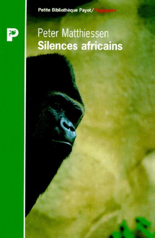Silences africains - Peter Matthiessen - Livre