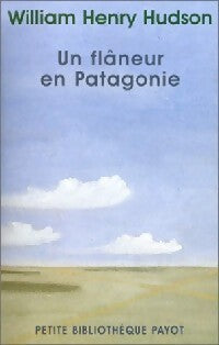 Un flâneur en Patagonie - William Henry Hudson - Livre