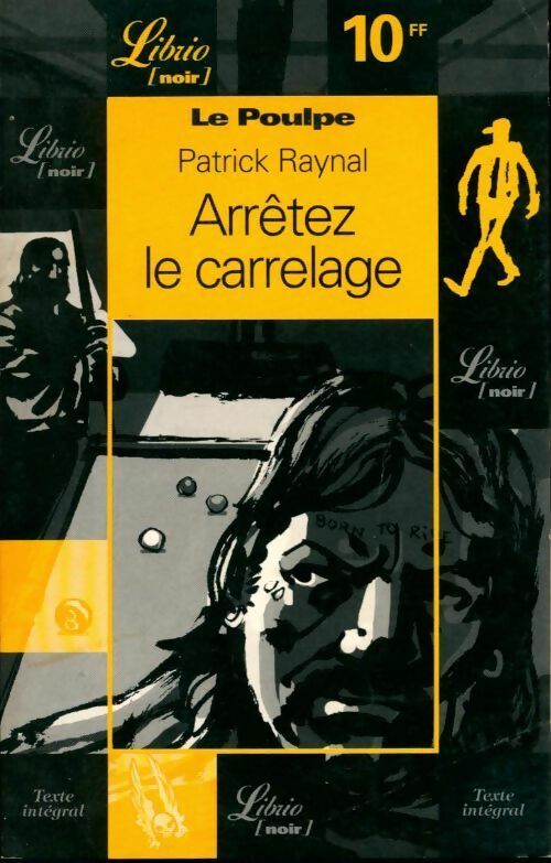Arrêtez le carrelage - Patrick Raynal - Livre