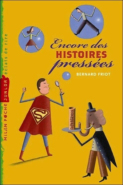 Encore des histoires pressées - Bernard Friot - Livre