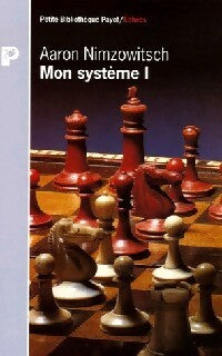 Mon système Tome I - Aaron Nimzowitsch - Livre