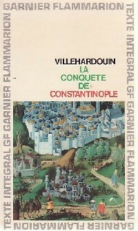 La conquête de Constantinople Tome II - Geoffroy De Villehardouin - Livre