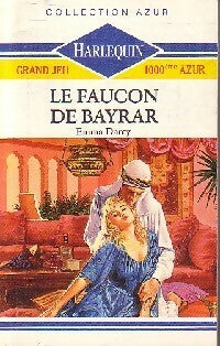 Le faucon de Baybar - Emma Darcy - Livre