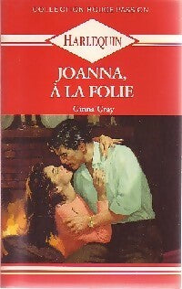 Joanna, à la folie - Ginna Gray - Livre