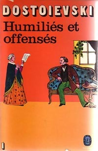 Humiliés et offensés Tome I - Fedor Dostoïevski - Livre