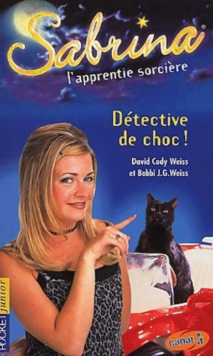 Sabrina Tome X : Détective de choc ! - Bobbi J.G. Weiss, David Cody Weiss, Vanessa Rubio - Livre