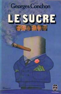Le sucre - Georges Conchon - Livre