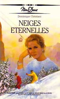 Neiges éternelles - Dominique Christiani - Livre