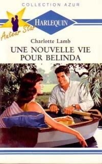 Une nouvelle vie pour Belinda - Charlotte Lamb - Livre